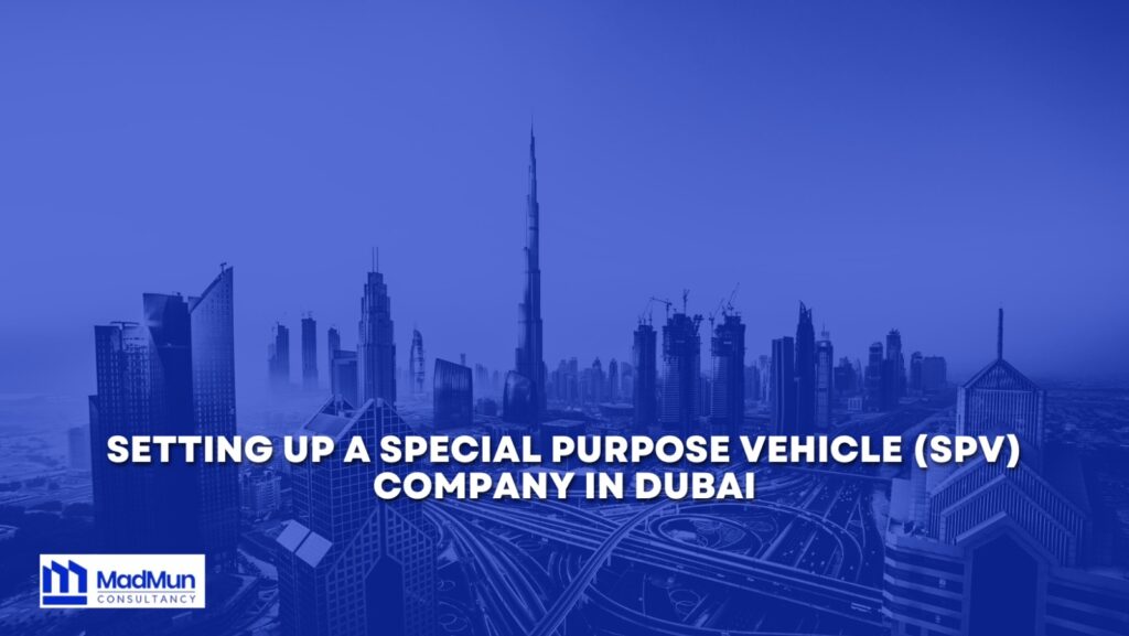 Setting up a special purpose vehicle (SPV) in Dubai, United Arab Emirates (UAE)