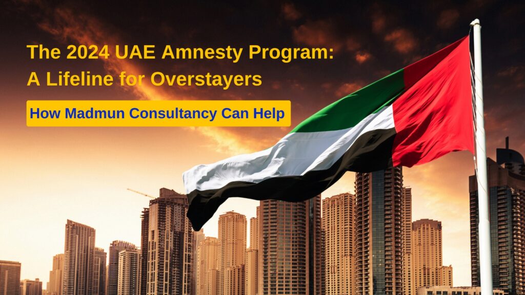 The 2024 UAE Amnesty Program: A Lifeline for Overstay and How Madmun Consultancy Can HelpWhat the UAE Amnesty Program is, who qualifies, how to apply, & essentially, how Madmun Consultancy can ensure you’re legally back on track with minimal hassle